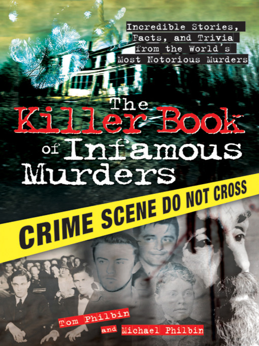 Title details for The Killer Book of Infamous Murders by Tom Philbin - Available